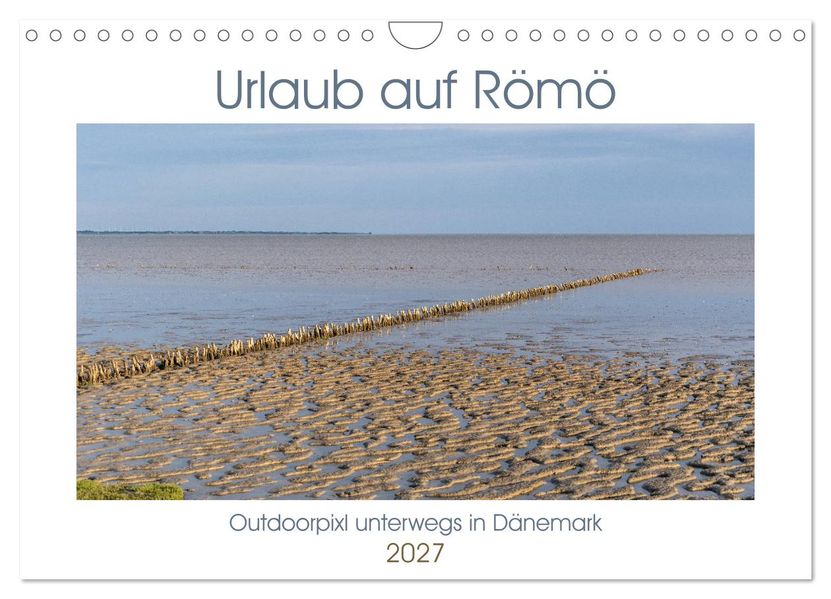 Urlaub auf Römö (Wandkalender 2027 DIN A4 quer) CALVENDO Monatskalender
