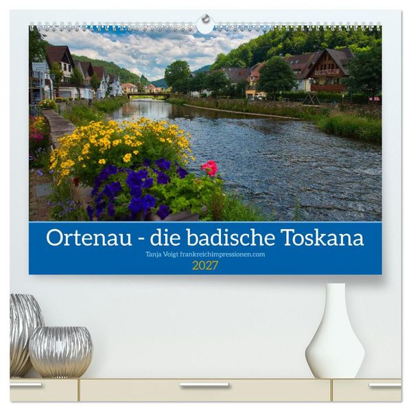 Ortenau - die badische Toskana (hochwertiger Premium Wandkalender 2027 DIN A2 quer) Kunstdruck in Hochglanz