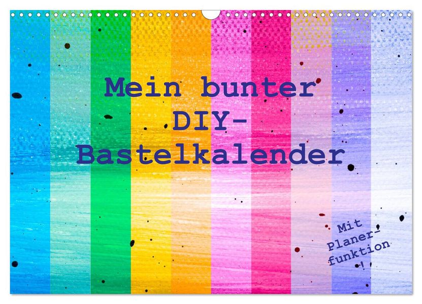 Mein bunter DIY-Bastelkalender (Wandkalender 2027 DIN A3 quer) CALVENDO Monatskalender