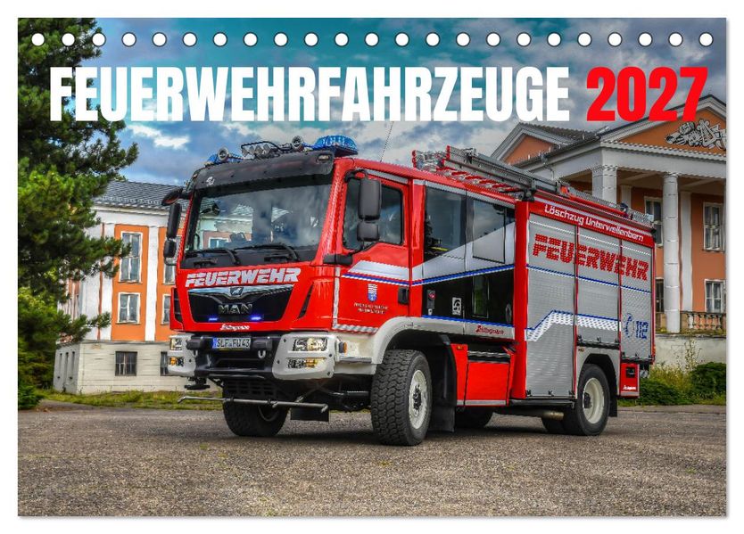 Feuerwehrfahrzeuge (Tischkalender 2027 DIN A5 quer) CALVENDO Monatskalender