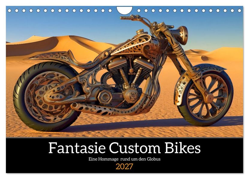 Fantasie Custom Bikes - Eine Hommage rund um den Globus (Wandkalender 2027 DIN A4 quer) CALVENDO Monatskalender