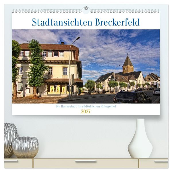 Stadtansichten Breckerfeld - Die Hansestadt im südöstlichen Ruhrgebiet (hochwertiger Premium Wandkalender 2027 DIN A2 quer) Kunstdruck in Hochglanz