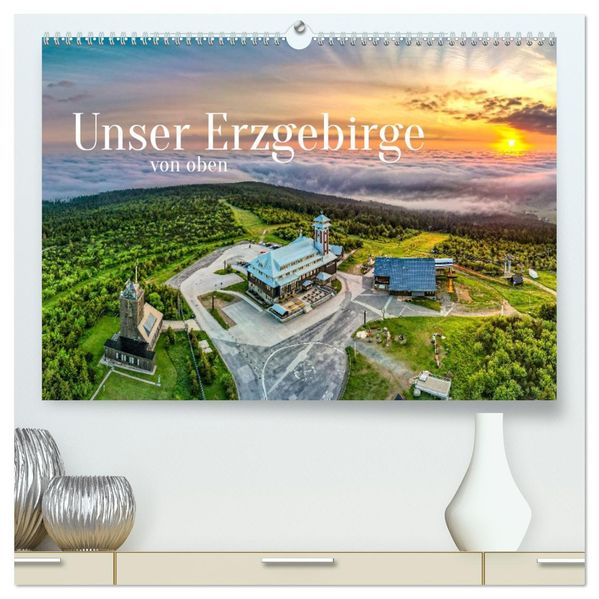 Unser Erzgebirge von oben (hochwertiger Premium Wandkalender 2027 DIN A2 quer) Kunstdruck in Hochglanz