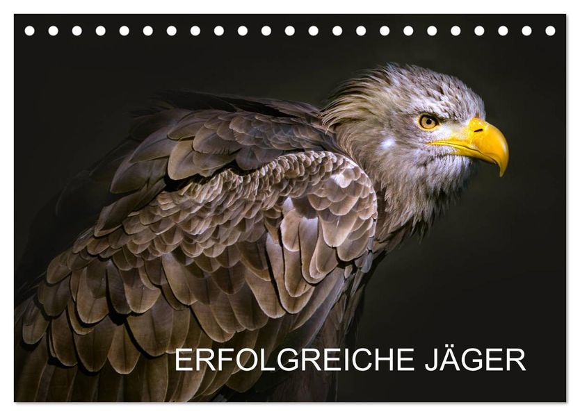 Erfolgreiche Jäger (Tischkalender 2027 DIN A5 quer) CALVENDO Monatskalender