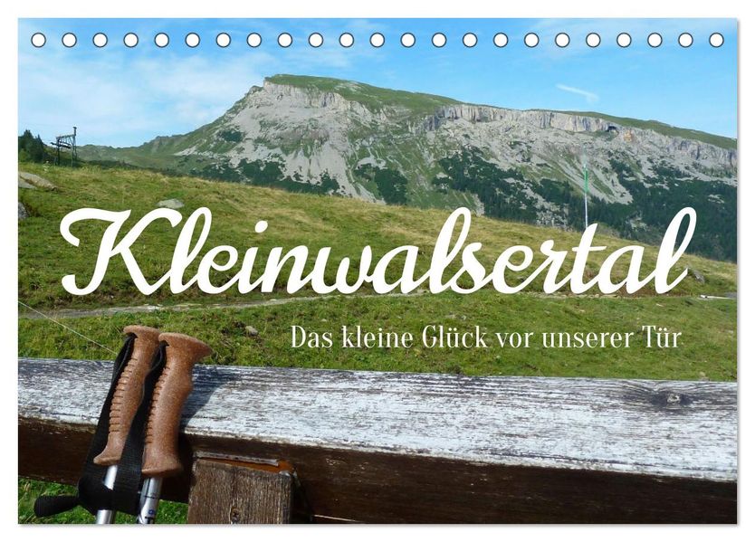 Kleinwalsertal - Das kleine Glück vor unserer Tür (Tischkalender 2027 DIN A5 quer) CALVENDO Monatskalender