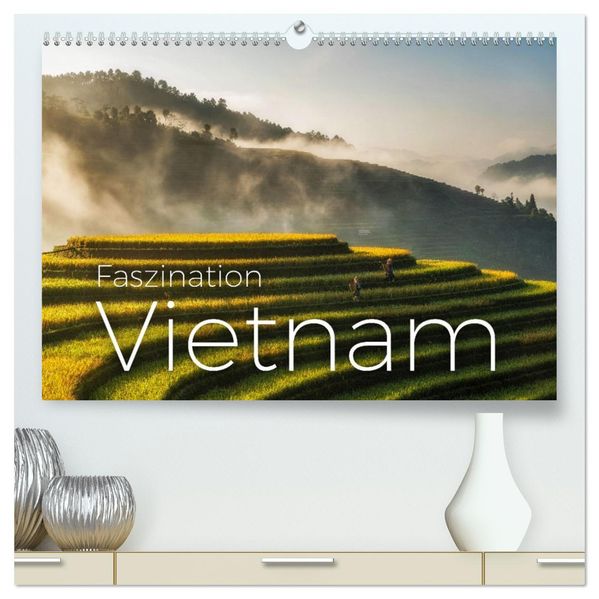 Faszination Vietnam (hochwertiger Premium Wandkalender 2027 DIN A2 quer) Kunstdruck in Hochglanz