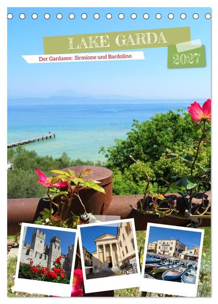 LAKE GARDA DerGardasee: Sirmione und Bardolino (Tischkalender 2027 DIN A5 hoch) CALVENDO Monatskalender