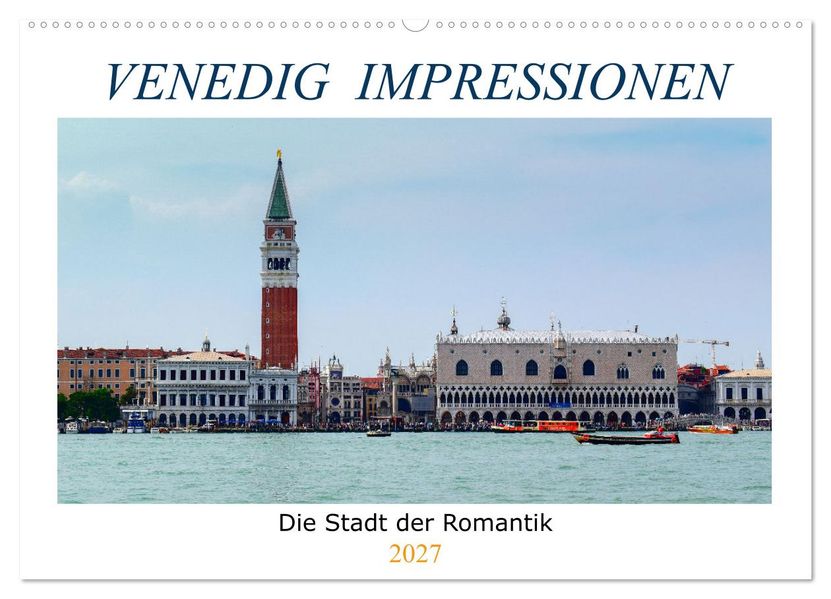 Venedig Impressionen (Wandkalender 2027 DIN A2 quer) CALVENDO Monatskalender