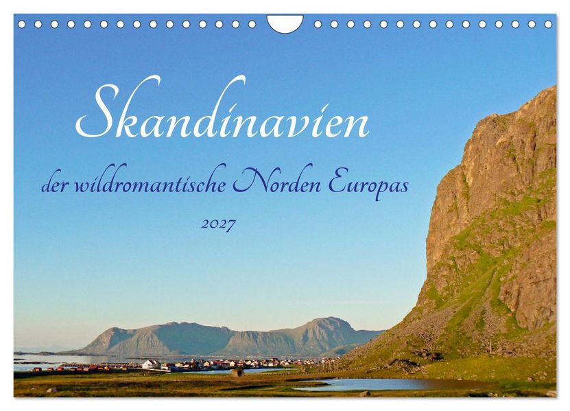 Skandinavien der wildromantische Norden Europas (Wandkalender 2027 DIN A4 quer) CALVENDO Monatskalender