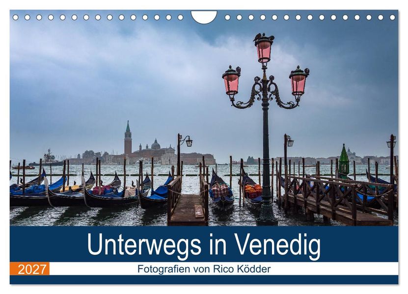 Unterwegs in Venedig (Wandkalender 2027 DIN A4 quer) CALVENDO Monatskalender