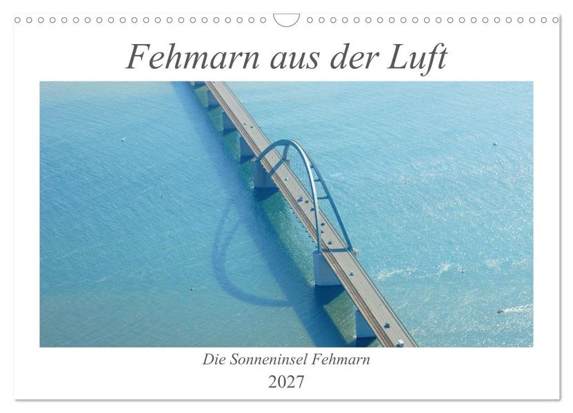 Fehmarn aus der Luft (Wandkalender 2027 DIN A3 quer) CALVENDO Monatskalender