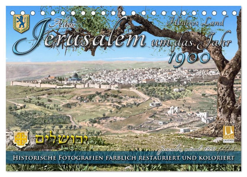 Altes Jerusalem um das Jahr 1900 - Fotos neu restauriert und koloriert (Tischkalender 2027 DIN A5 quer) CALVENDO Monatskalender