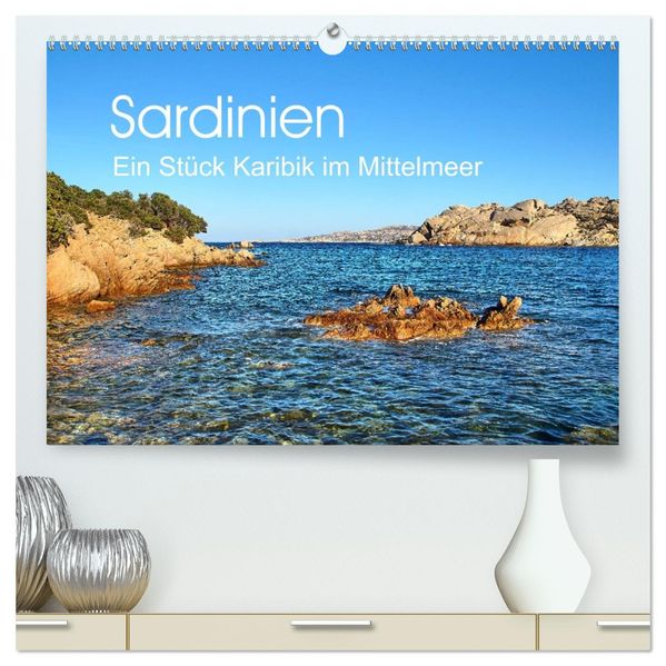 Sardinien - Ein Stück Karibik im Mittelmeer (hochwertiger Premium Wandkalender 2027 DIN A2 quer) Kunstdruck in Hochglanz