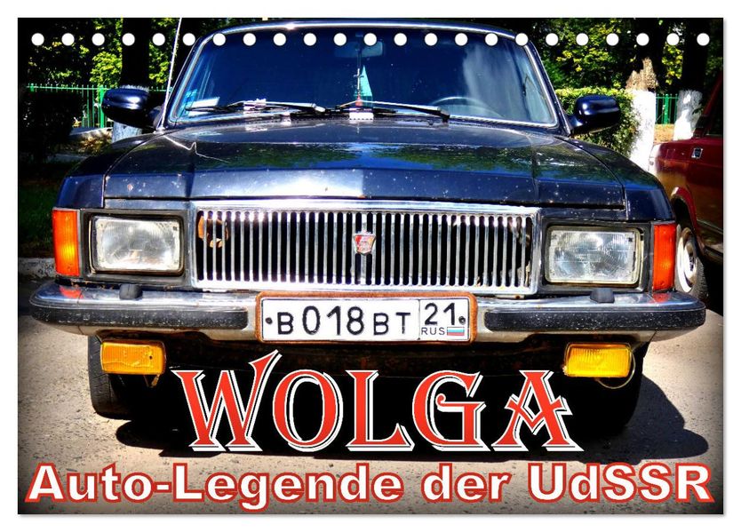 WOLGA - Auto-Legende der UdSSR (Tischkalender 2027 DIN A5 quer) CALVENDO Monatskalender