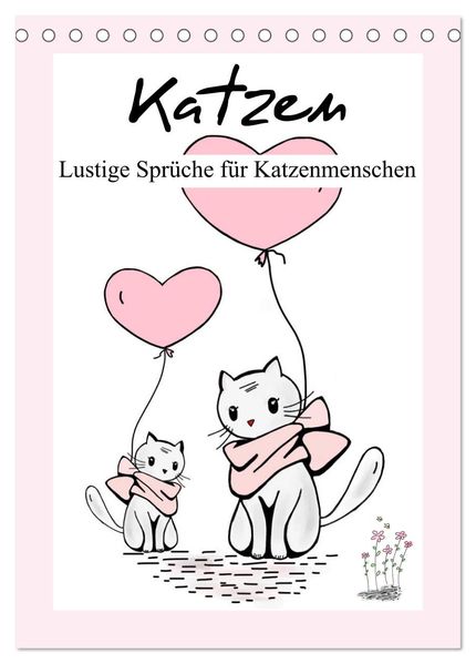 Katzen. Lustige Sprüche für Katzenmenschen (Tischkalender 2027 DIN A5 hoch) CALVENDO Monatskalender