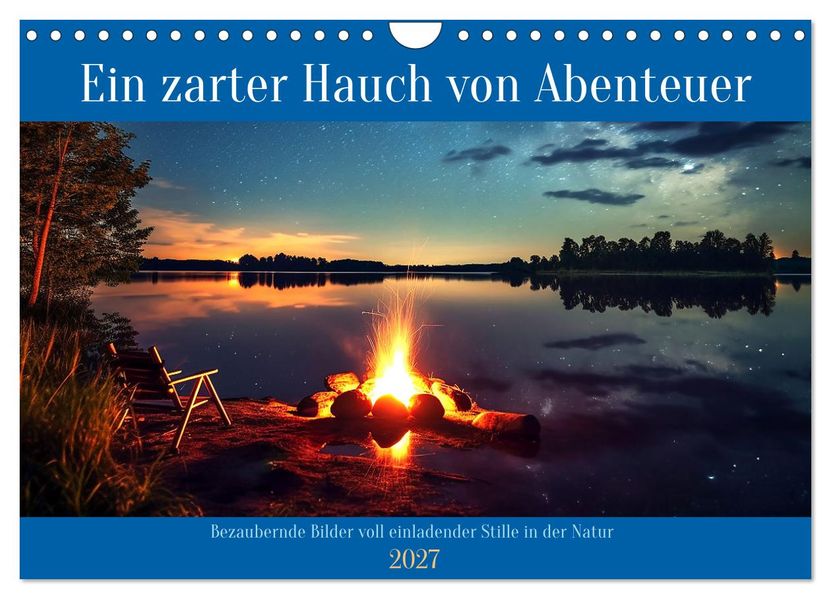 Ein zarter Hauch von Abenteuer (Wandkalender 2027 DIN A4 quer) CALVENDO Monatskalender