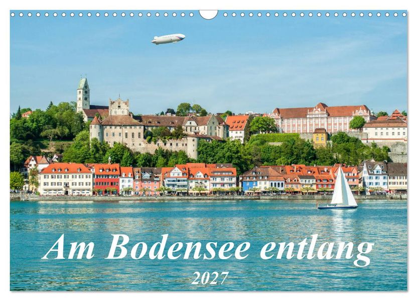 Am Bodensee entlang (Wandkalender 2027 DIN A3 quer) CALVENDO Monatskalender