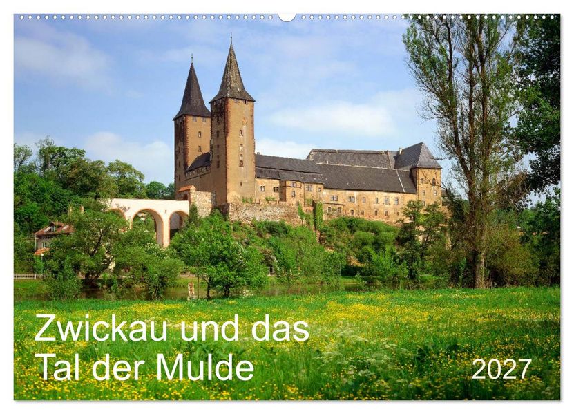 Zwickau und das Tal der Mulde (Wandkalender 2027 DIN A2 quer) CALVENDO Monatskalender
