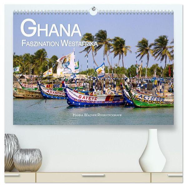 Ghana - Faszination Westafrika (hochwertiger Premium Wandkalender 2027 DIN A2 quer) Kunstdruck in Hochglanz