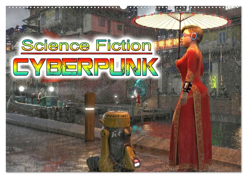 Science Fiction Cyberpunk (Wandkalender 2027 DIN A2 quer) CALVENDO Monatskalender