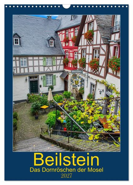 Beilstein - Das Dornröschen der Mosel (Wandkalender 2027 DIN A3 hoch) CALVENDO Monatskalender