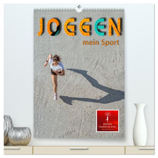 Joggen - mein Sport (hochwertiger Premium Wandkalender 2027 DIN A2 hoch) Kunstdruck in Hochglanz