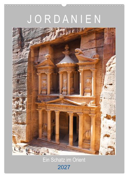 Jordanien ein Schatz im Orient (Wandkalender 2027 DIN A2 hoch) CALVENDO Monatskalender