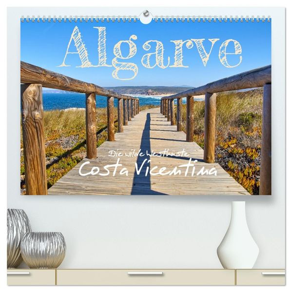Algarve - Die wilde Westküste Costa Vicentina (hochwertiger Premium Wandkalender 2027 DIN A2 quer) Kunstdruck in Hochglanz