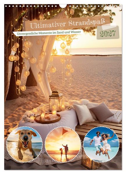 Ultimativer Strandspaß (Wandkalender 2027 DIN A3 hoch) CALVENDO Monatskalender