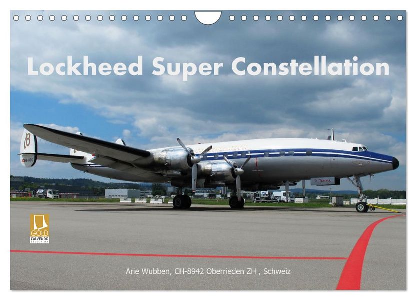 Lockheed Super Constellation HB-RSC (Wandkalender 2027 DIN A4 quer) CALVENDO Monatskalender
