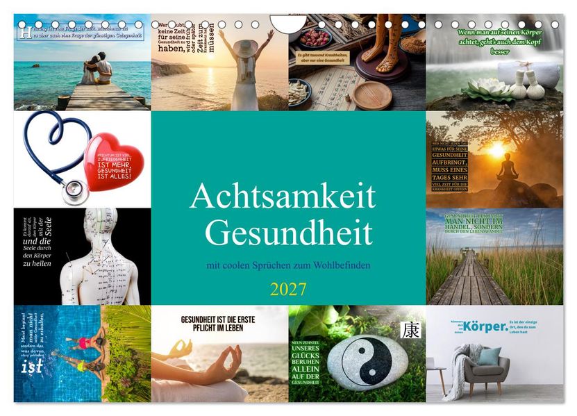 Achtsamkeit Gesundheit mit coolen Sprüchen zum Wohlbefinden (Wandkalender 2027 DIN A4 quer) CALVENDO Monatskalender