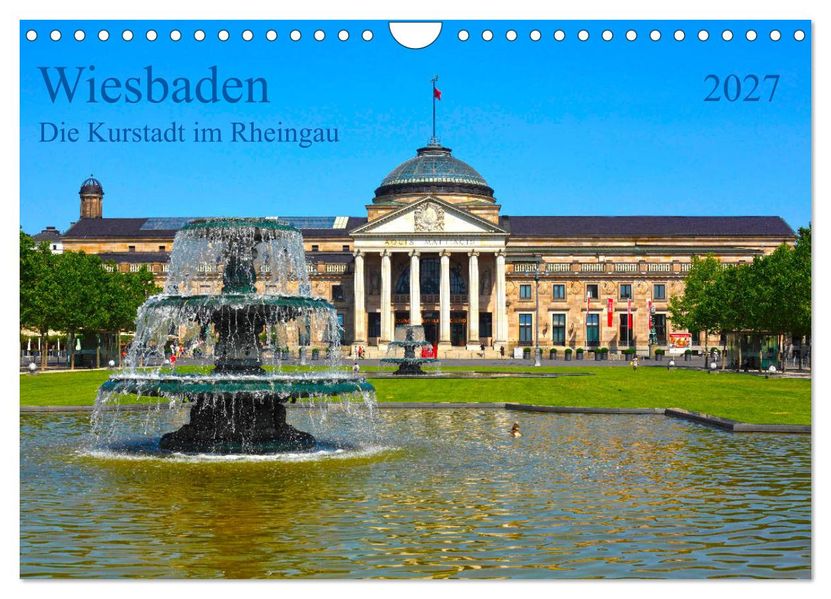 Wiesbaden Die Kurstadt im Rheingau (Wandkalender 2027 DIN A4 quer) CALVENDO Monatskalender