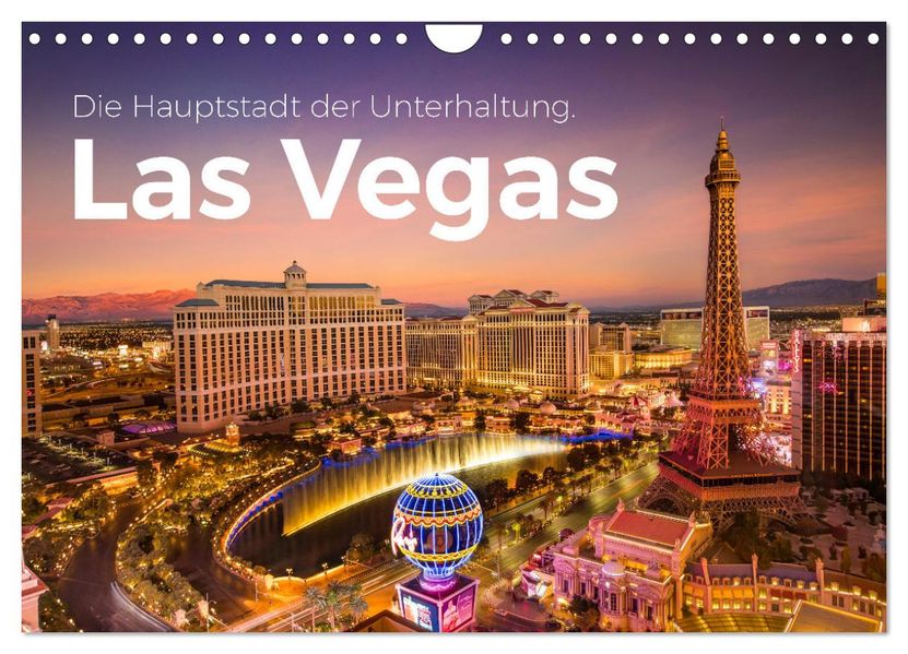 Las Vegas - Die Hauptstadt der Unterhaltung. (Wandkalender 2027 DIN A4 quer) CALVENDO Monatskalender