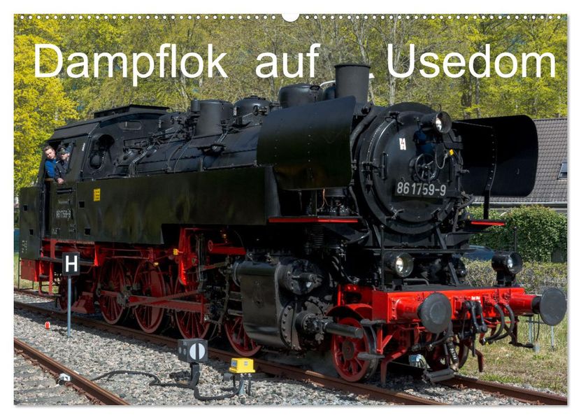 Dampflok auf Usedom (Wandkalender 2027 DIN A2 quer) CALVENDO Monatskalender