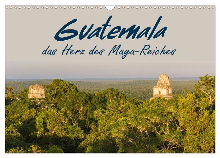 Guatemala - das Herz des Mayareiches (Wandkalender 2027 DIN A3 quer) CALVENDO Monatskalender