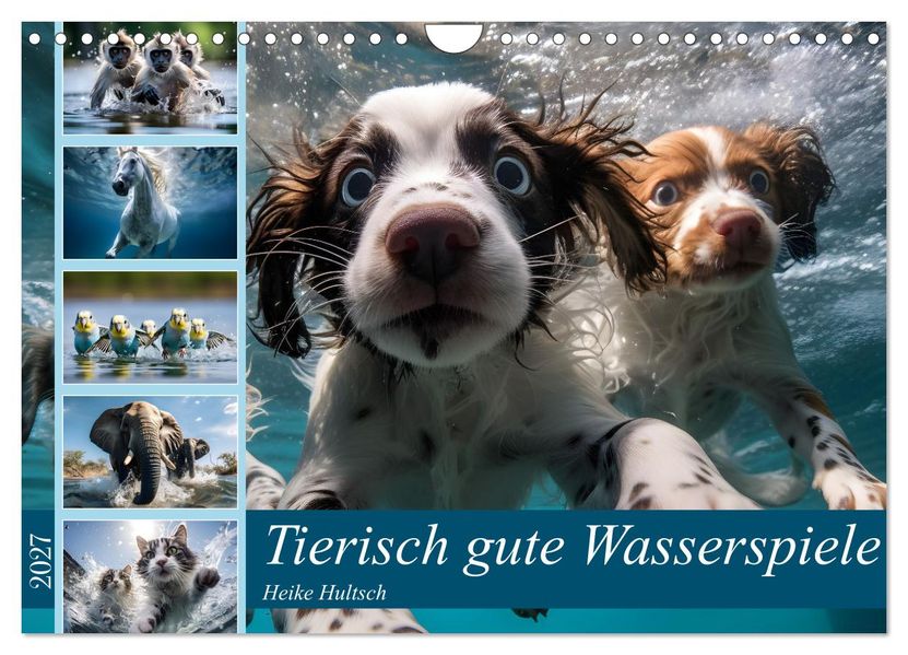 Tierisch gute Wasserspiele (Wandkalender 2027 DIN A4 quer) CALVENDO Monatskalender