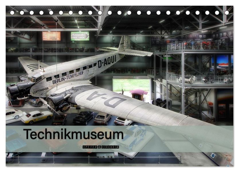 Technikmuseum Speyer & Sinsheim (Tischkalender 2027 DIN A5 quer) CALVENDO Monatskalender