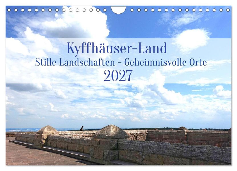 Kyffhäuser-Land Stille Landschaften - Geheimnisvolle Orte (Wandkalender 2027 DIN A4 quer) CALVENDO Monatskalender