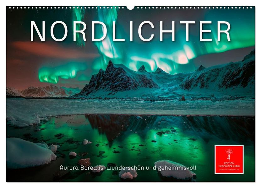 Nordlichter - Aurora Borealis wunderschön und geheimnisvolll (Wandkalender 2027 DIN A2 quer) CALVENDO Monatskalender