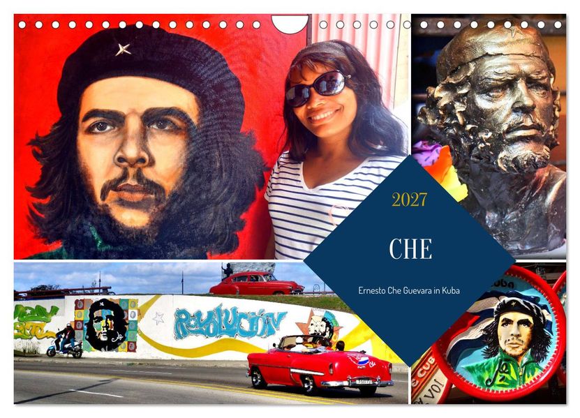 CHE - Ernesto Che Guevara in Kuba (Wandkalender 2027 DIN A4 quer) CALVENDO Monatskalender