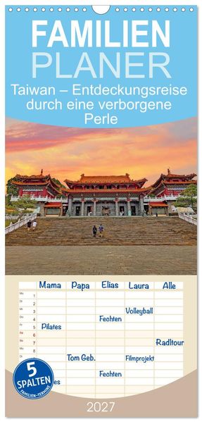 Familienplaner 2027 - Taiwan - Entdeckungsreise durch eine verborgene Perle mit 5 Spalten (Wandkalender 21 x 45 cm) CALVENDO