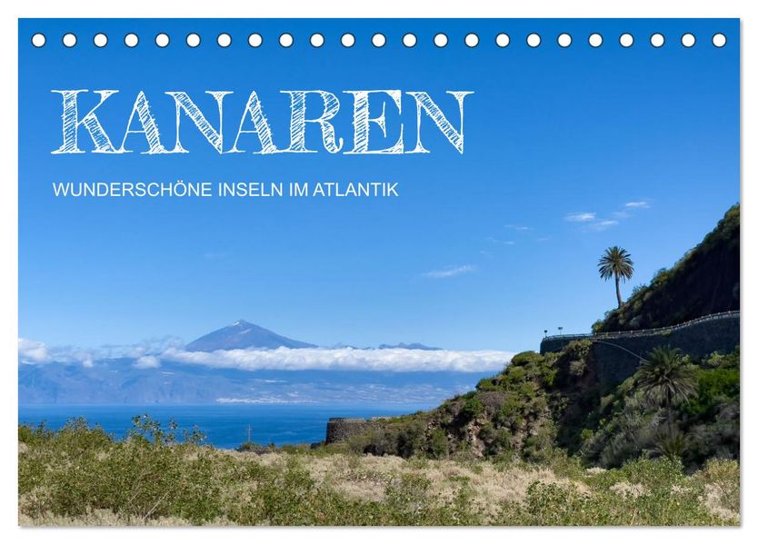 Kanaren - wunderschöne Inseln im Atlantik (Tischkalender 2027 DIN A5 quer) CALVENDO Monatskalender