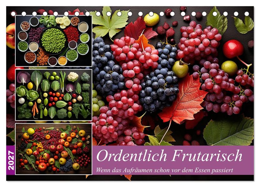 Ordentlich Frutarisch (Tischkalender 2027 DIN A5 quer) CALVENDO Monatskalender