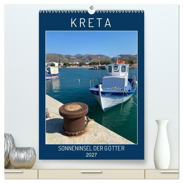 KRETA SONNENINSEL DER GÖTTER (hochwertiger Premium Wandkalender 2027 DIN A2 hoch) Kunstdruck in Hochglanz