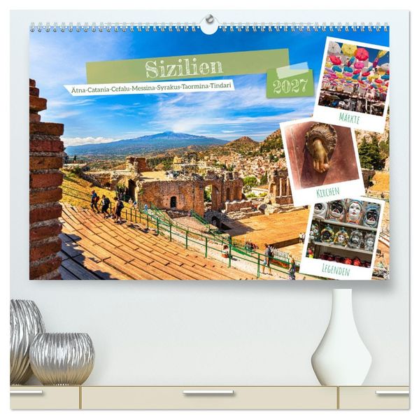 Sizilien Ätna-Catania-Cefalu-Messina-Syrakus-Taormina-Tindari (hochwertiger Premium Wandkalender 2027 DIN A2 quer) Kunstdruck in Hochglanz