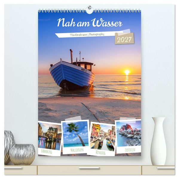 Nah am Wasser (hochwertiger Premium Wandkalender 2027 DIN A2 hoch) Kunstdruck in Hochglanz