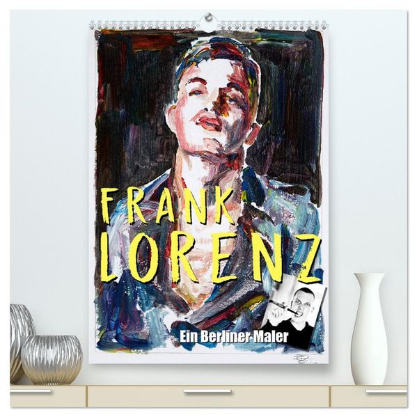 Frank Lorenz (hochwertiger Premium Wandkalender 2027 DIN A2 hoch) Kunstdruck in Hochglanz