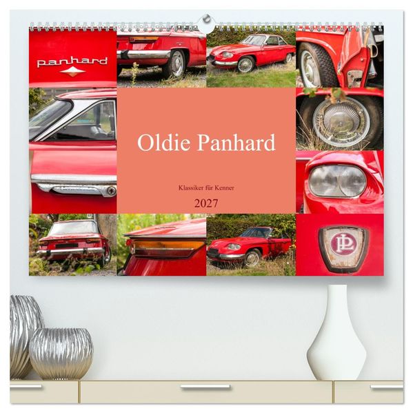 Oldie Panhard - Klassiker für Kenner (hochwertiger Premium Wandkalender 2027 DIN A2 quer) Kunstdruck in Hochglanz