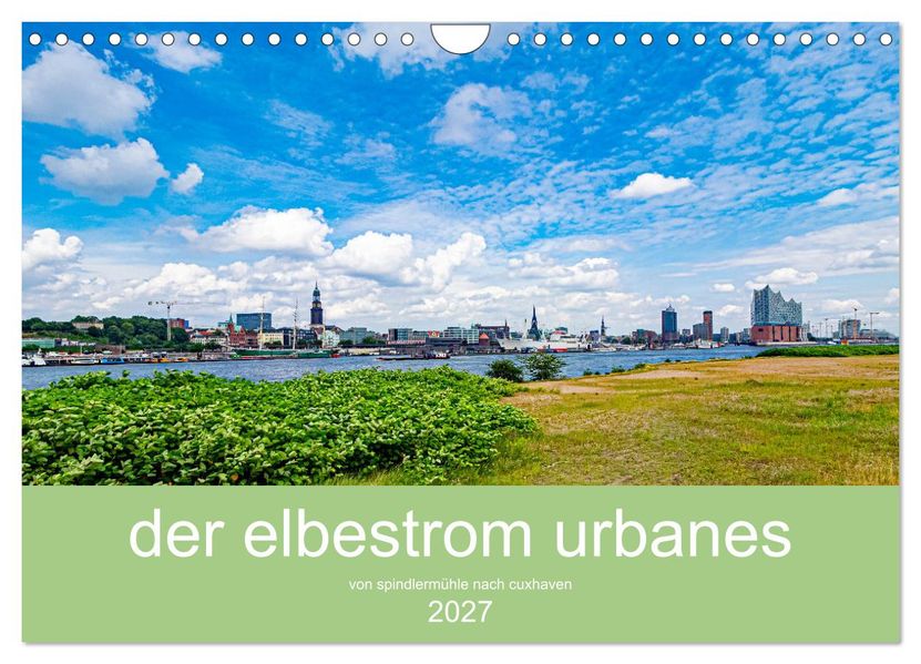 der elbestrom urbanes (Wandkalender 2027 DIN A4 quer) CALVENDO Monatskalender