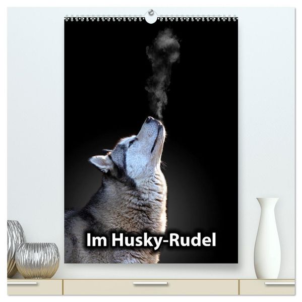 Im Husky-Rudel (hochwertiger Premium Wandkalender 2027 DIN A2 hoch) Kunstdruck in Hochglanz